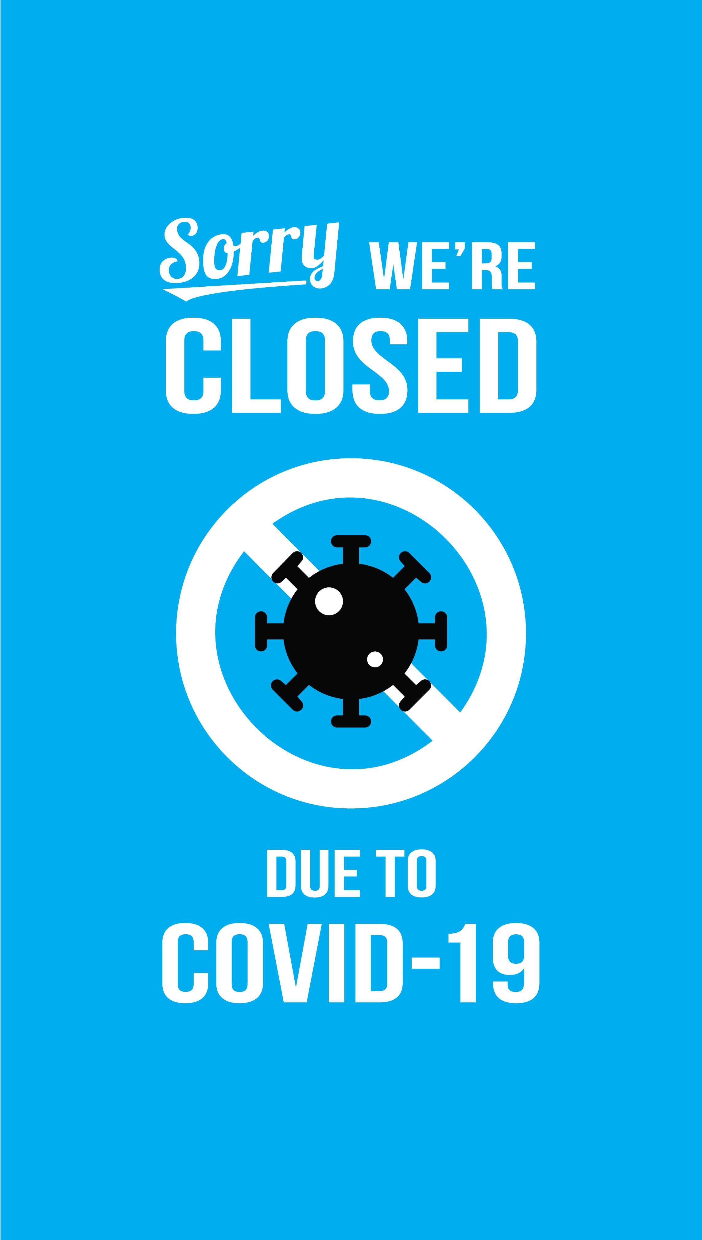 Sorry we're closed due to COVID-19