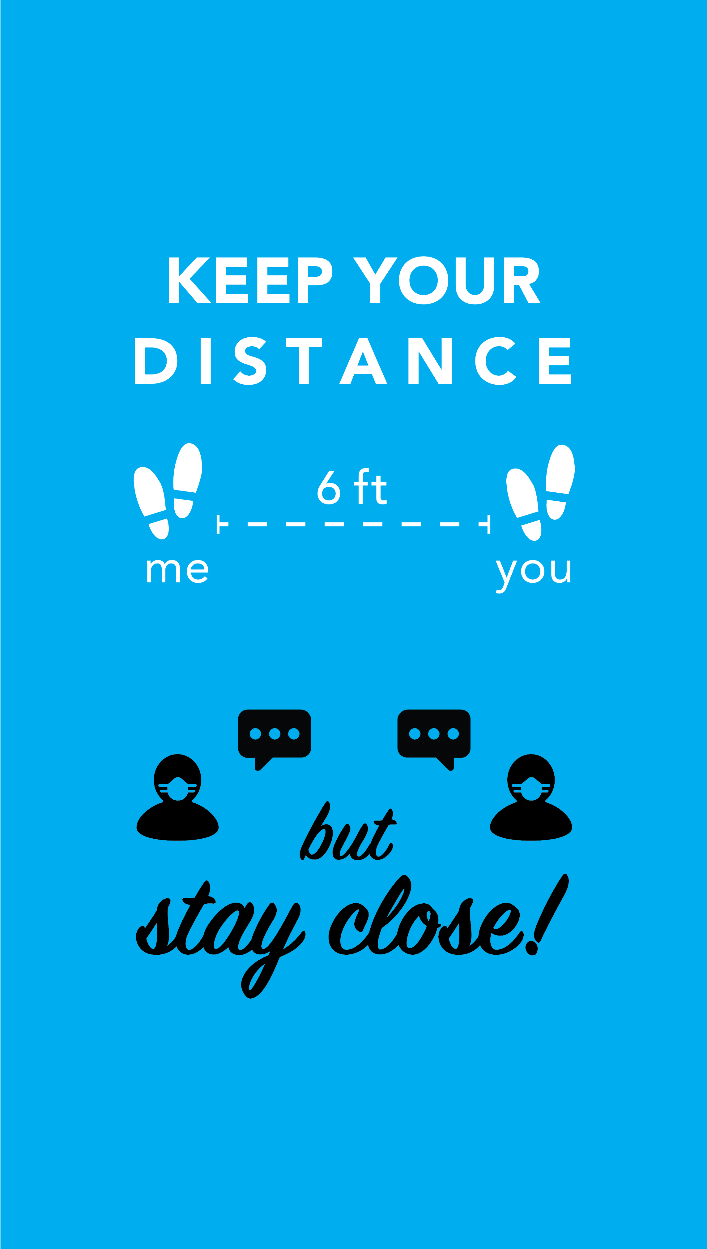Keep your distance but stay close