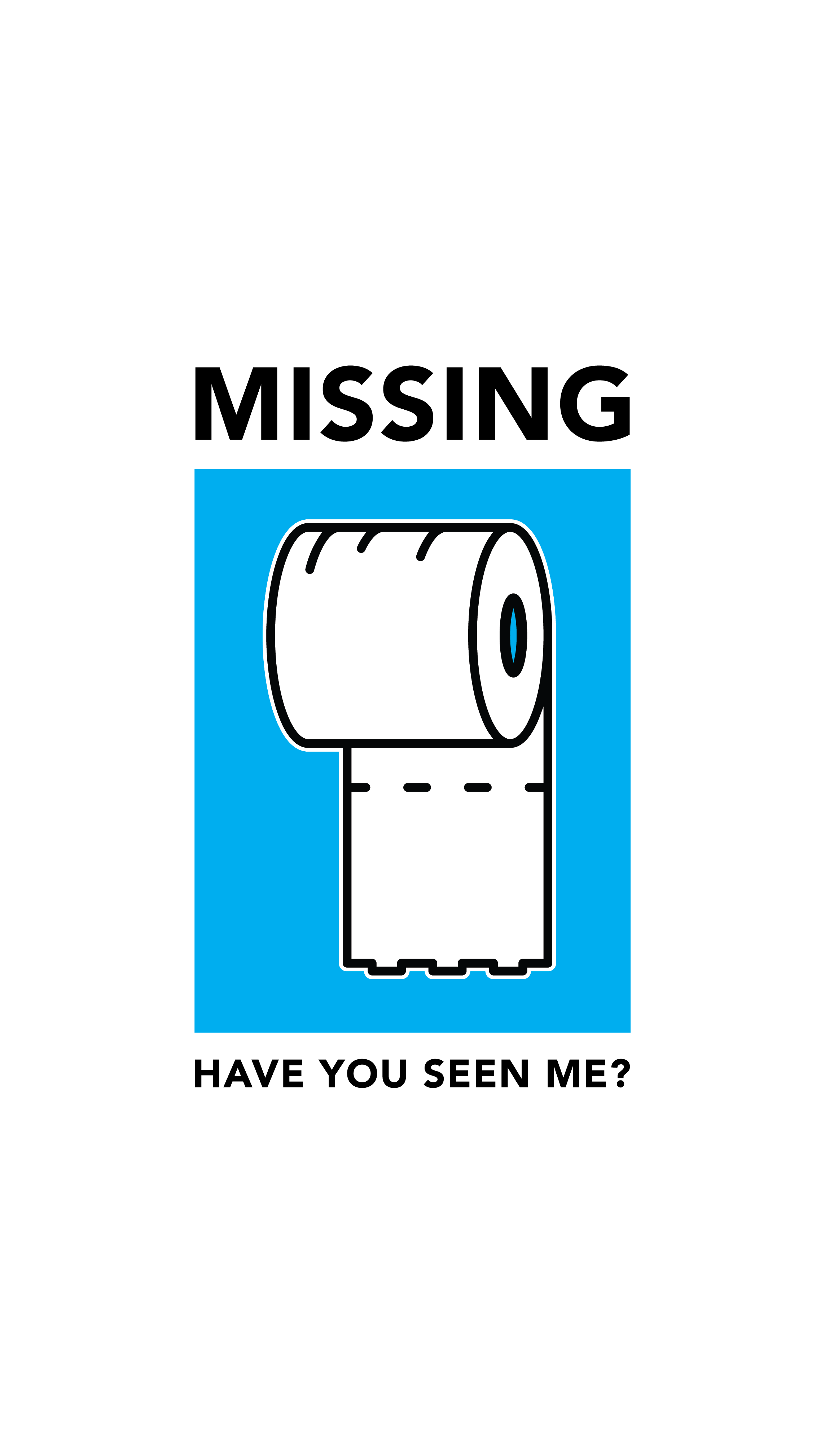 Missing toilet paper. Have you seen me?