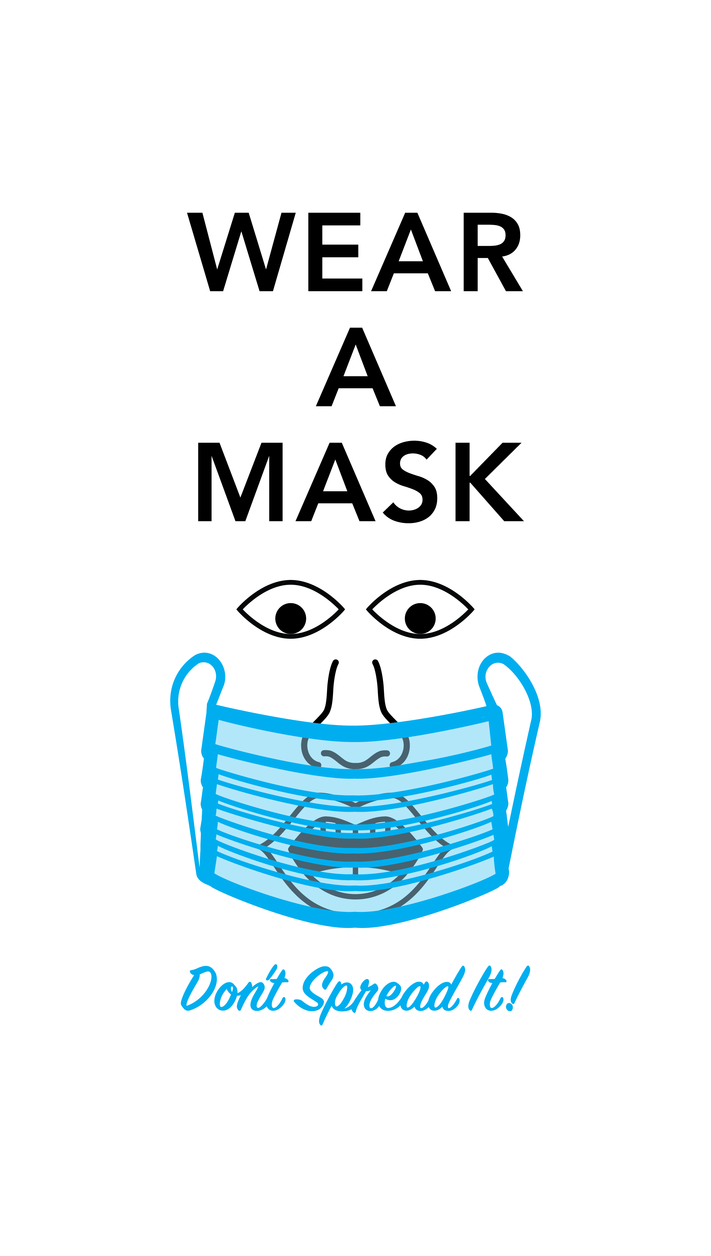 Wear a mask. Don't spread it!