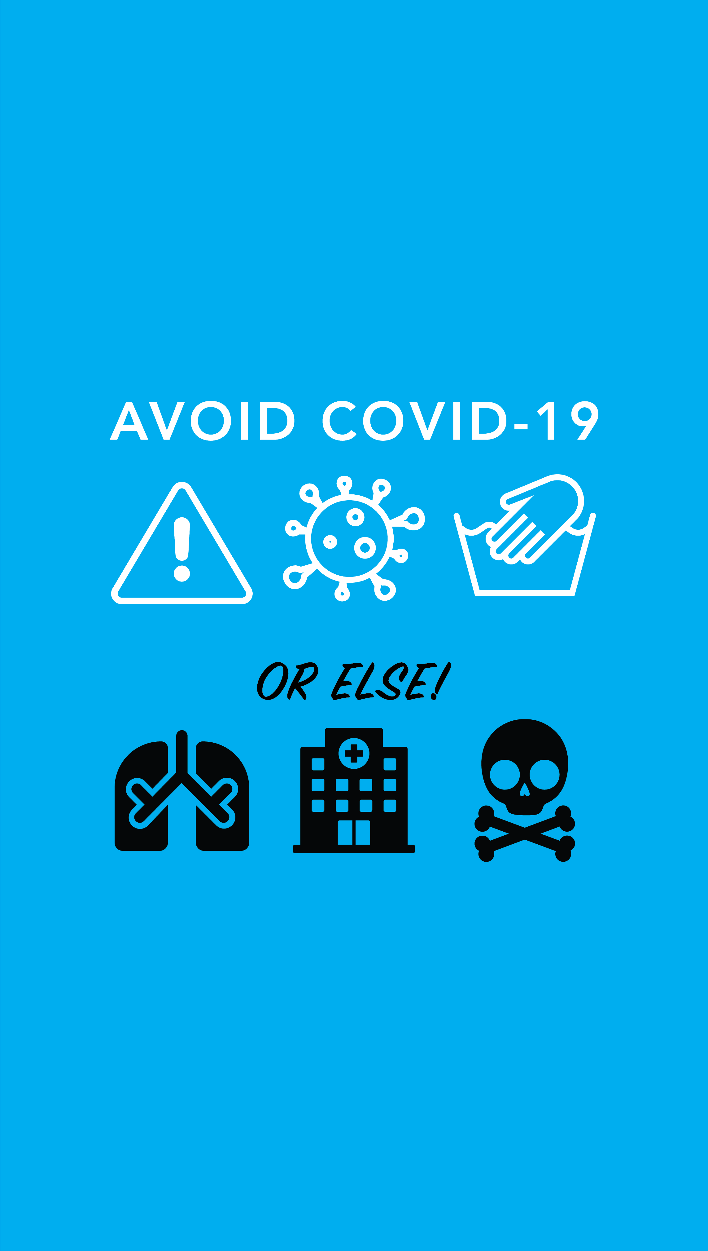 Avoid COVID-19 or else!